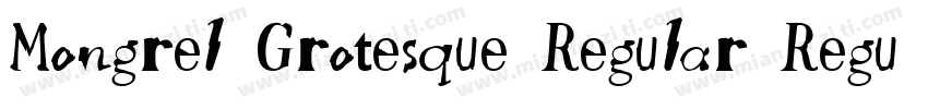 Mongrel Grotesque Regular Regular字体转换